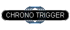 CHRONO TRIGGER
